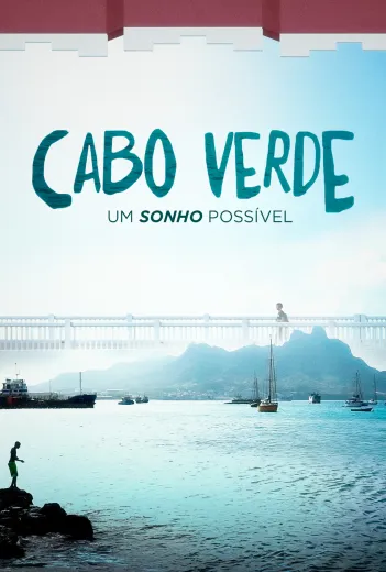 Cabo Verde, um Sonho Possível