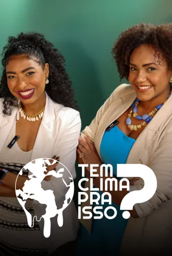 Tem Clima Pra Isso?