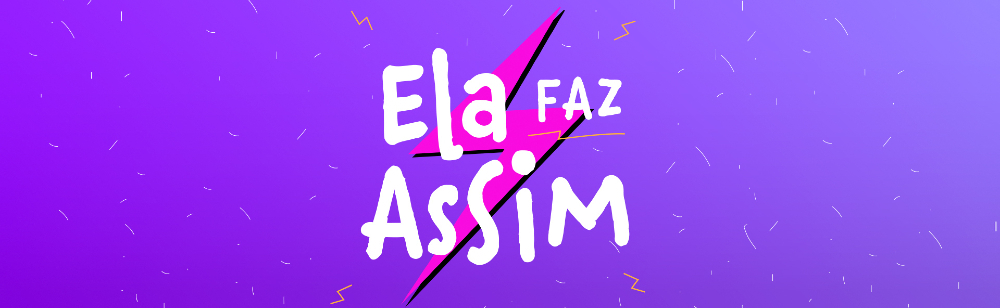 Logomarca do podcast Ela Faz Assim.