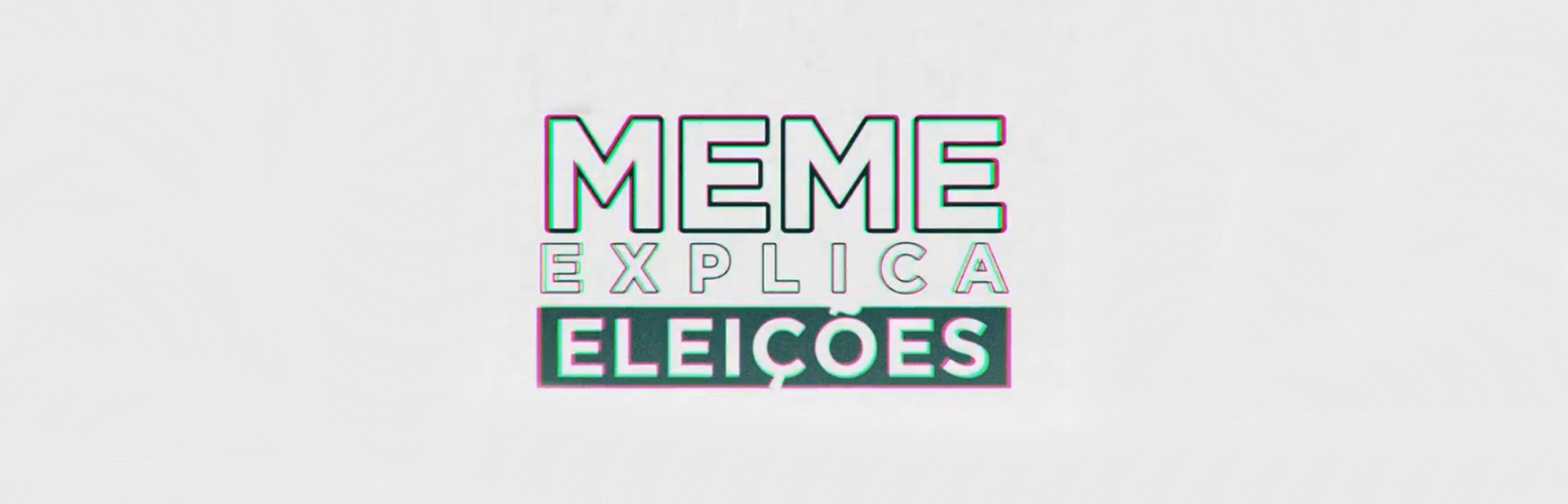 O nome do programa está ao centro: "Meme explica - eleições"