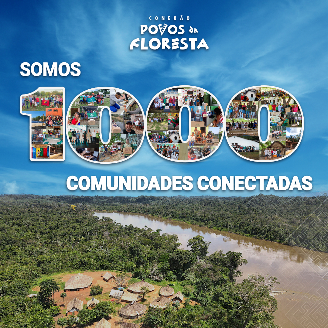 Ao fundo, céu azul, um rio passando e uma floresta que o margeia. Em primeiro plano, o texto: "Povos da Floresta - Somos 1000 comunidades conectadas".