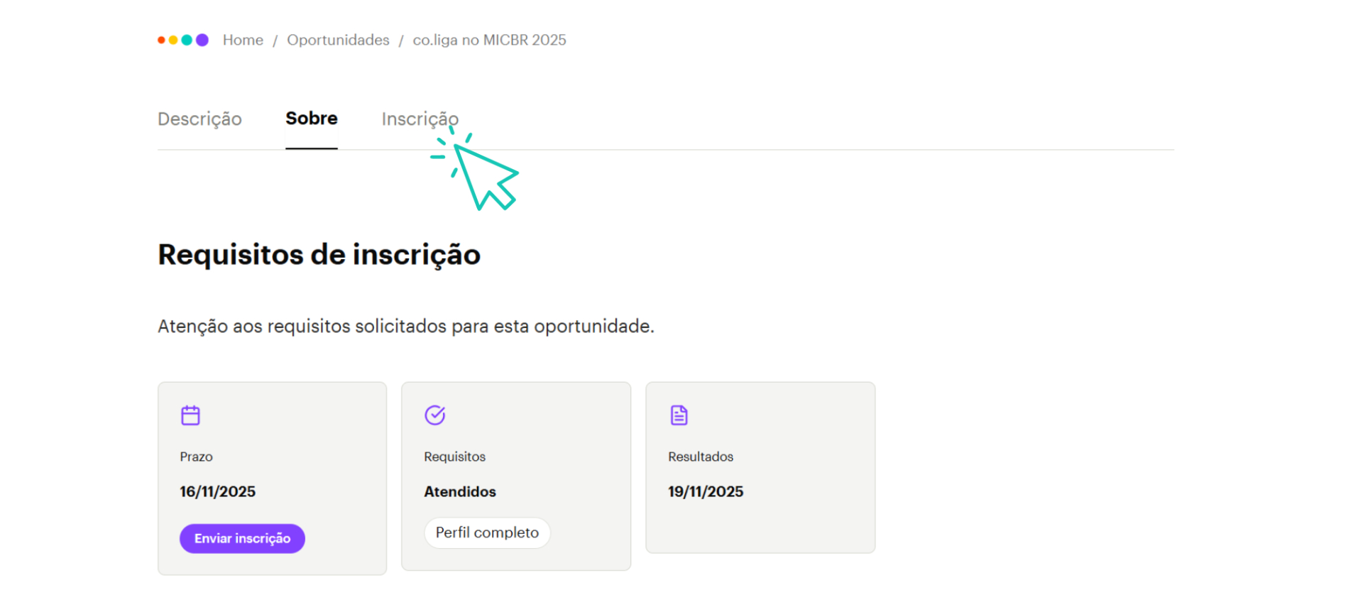 Seção “Sobre” do edital co.liga no MICBR 2025, destacando os requisitos de inscrição. Há cartões informativos com prazo final em 16/11/2025, confirmação de que os requisitos foram atendidos e previsão de resultado em 19/11/2025.