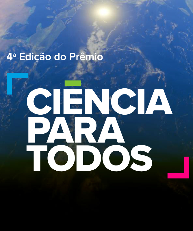 Imagem retangular no formato horizontal. Ao fundo, vê-se uma fotografia do planeta Terra visto do espaço. Em primeiro plano, centralizado, está o texto: “4ª Edição do Prêmio CIÊNCIA PARA TODOS”, escrito em letras brancas e maiúsculas, com a palavra “CIÊNCIA” na linha superior, “PARA” ao centro e “TODOS” na linha inferior. O design do texto é moderno e conta com pequenos elementos gráficos coloridos em azul, verde, rosa e vermelho, em form