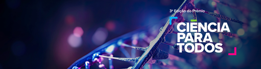 Fundo em tons escuros de azul. Uma cadeia de DNA aparece desfocada e o título "Prêmio Ciência para Todos" está em branco.