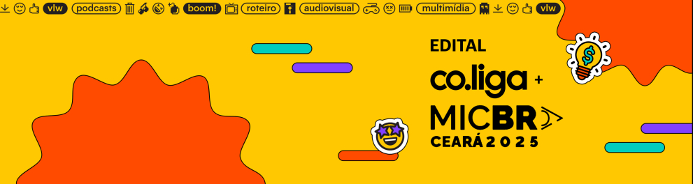 Imagem colorida com fundo amarelo e formas orgânicas alaranjadas nas laterais. No centro, está o texto em letras grandes e pretas: “EDITAL co.liga + MICBR CEARÁ 2025”.  Acima, há uma faixa com ícones e palavras em pequenos retângulos, como “vlw”, “podcasts”, “boom!”, “roteiro”, “audiovisual” e “multimídia”, todos em preto sobre o fundo amarelo.