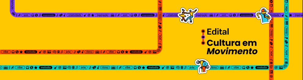 Imagem colorida com fundo amarelo vibrante. Linhas sinuosas nas cores roxa, laranja e azul-turquesa cruzam o espaço como se fossem rotas de metrô, decoradas com pequenos ícones de música, arte, teatro e tecnologia, além de palavras como “ritmo”, “vibe”, “melodia”, “criatividade” e “inspiração”. Três ilustrações em estilo adesivo mostram figuras dançando, cantando e levantando um haltere estilizado. À direita, em letras pretas, está o texto: “Edital Cultura em Movimento”