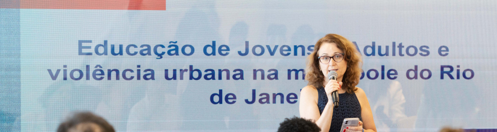 Lançamento da pesquisa ducação de Jovens e Adultos e violência urbana na metrópole do Rio de Janeiro - Sumário Executivo