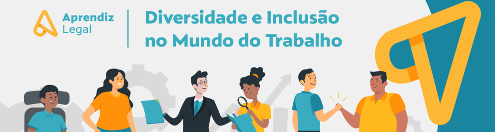 A imagem é um banner institucional ilustrado com o título “Diversidade e Inclusão no Mundo do Trabalho”, assinado pela marca Aprendiz Legal, cujo logotipo aparece no canto superior esquerdo.  No centro da composição, há ilustrações de pessoas diversas — em termos de gênero, raça, corpo e deficiência — representadas em um ambiente profissional colaborativo.