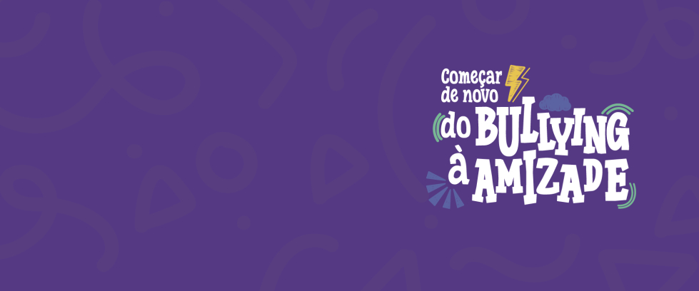 Imagem com fundo roxo e, no canto direito, o texto “Começar de novo: do bullying à amizade” em letras brancas e maiúsculas, com alguns elementos gráficos coloridos, como um raio amarelo, uma nuvem cinza, linhas verdes e azuis em formato de som e pequenos traços decorativos.